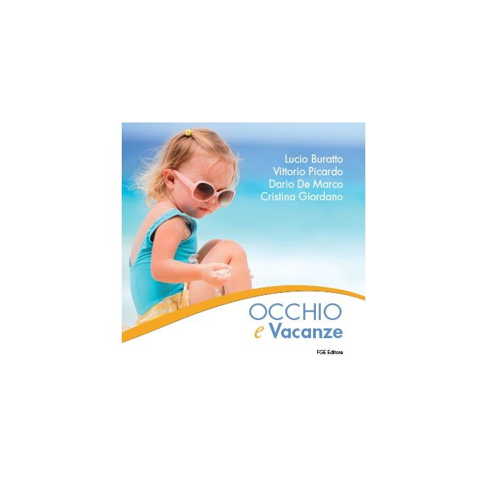Occhio e Vacanze  Buratto Lucio; Picardo Vittoria; De Marco Dario; Giordano Cristina  FABIANO  9788897929437