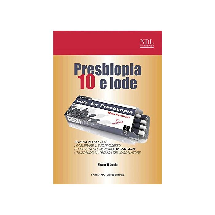 Presbiopia 10 e lode Di Lernia Nicola Fabiano 9788897929543 Presbiopia 10 e lode Di Lernia Nicola Fabiano 9788897929543