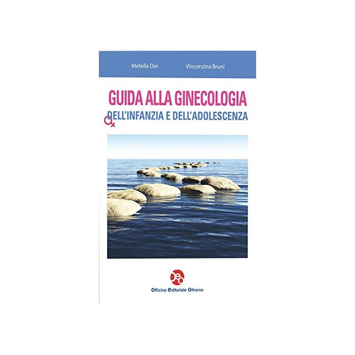 Guida alla ginecologia dell'infanzia e dell'adolescenza vincenzina bruni metella dei oeo