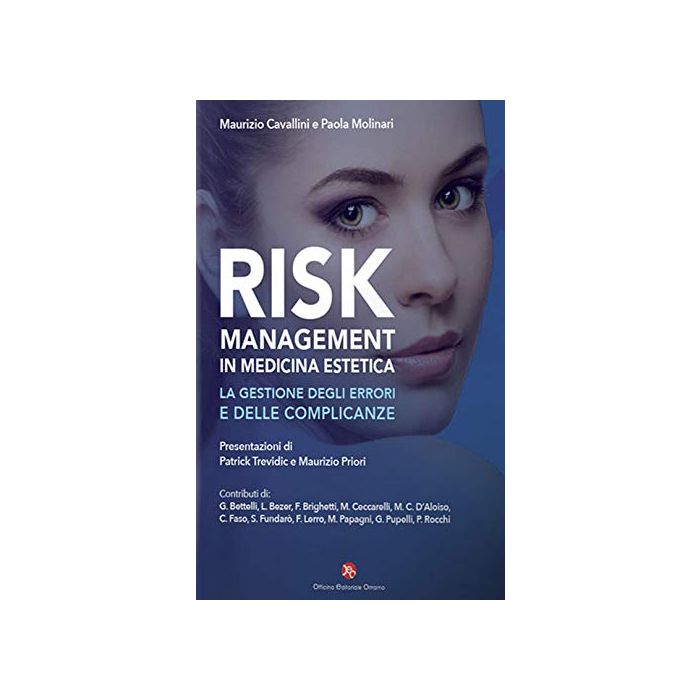 Maurizio Cavallini paola molinari Risk management in medicina estetica la gestione degli errori e delle complicanze Maurizio Cavallini paola molinari Risk management in medicina estetica la gestione degli errori e delle complicanze