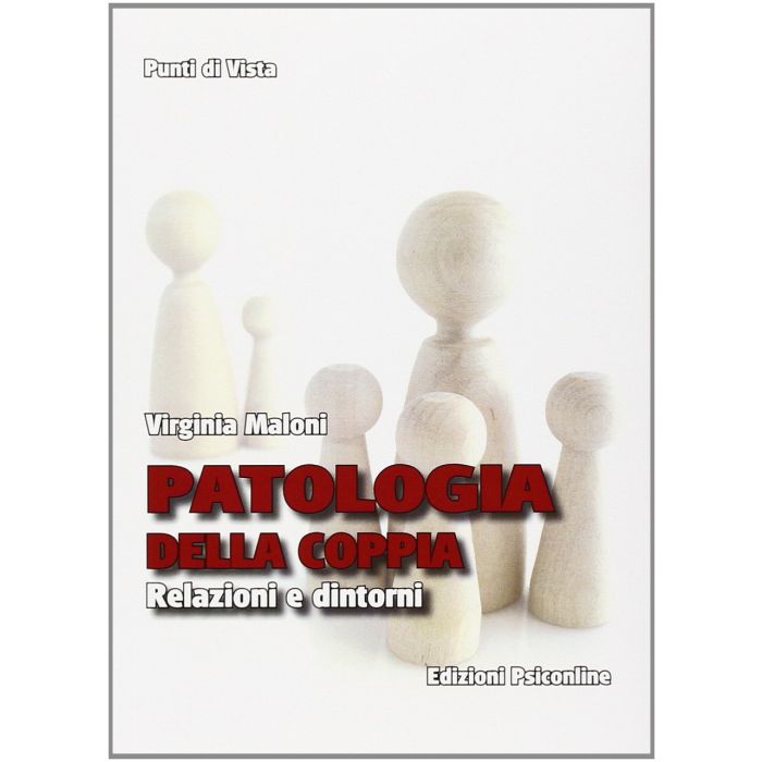 Patologia della coppia. Relazioni e dintorni Maloni Virginia Psiconline 9788898037322 Patologia della coppia. Relazioni e dintorni Maloni Virginia Psiconline 9788898037322