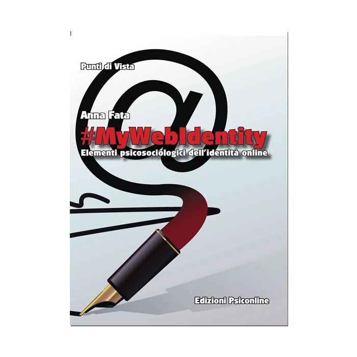 #mywebidentity. Elementi piscosociologici dell'identità online Fata Anna Psiconline 9788898037995 #mywebidentity. Elementi piscosociologici dell'identità online Fata Anna Psiconline 9788898037995