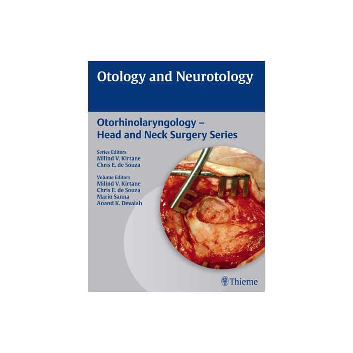 Otology and Neurotology  Sanna Mario; Devaiah Anand K.; Kirtane Miland V.; De Souza Christopher  Thieme Medical Publishers  9789382076001