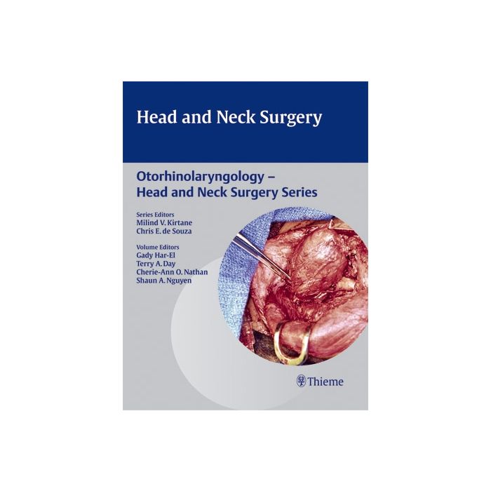 Head and Neck Surgery Kirtane Miland V.; Har-El Gady; Day Terry A.; Nathan Cherie-ann O.; Nguyen Shaun A. Thieme Medical Publishers 9789382076032 Head and Neck Surgery Kirtane Miland V.; Har-El Gady; Day Terry A.; Nathan Cherie-ann O.; Nguyen Shaun A. Thieme Medical Publishers 9789382076032