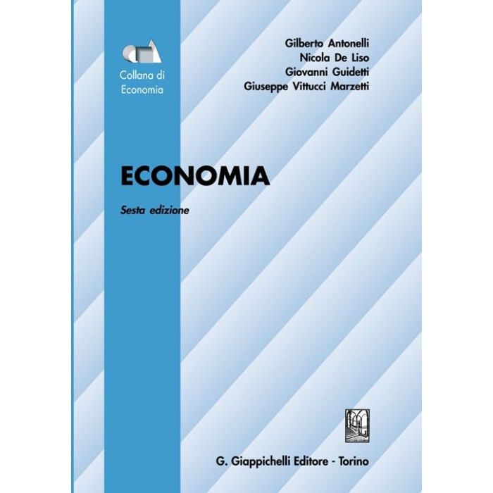 Economia Antonelli de liso guidetti vittucci marzetti giappichelli 2024 Economia Antonelli de liso guidetti vittucci marzetti giappichelli 2024
