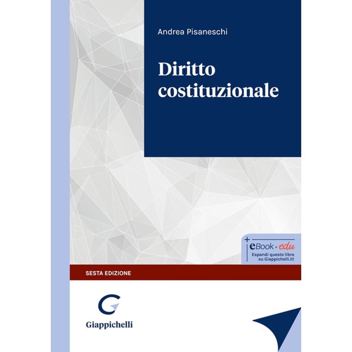 Diritto costituzionale 2024 - Pisaneschi Andrea Giappichelli 9791221108583 Diritto costituzionale 2024 - Pisaneschi Andrea Giappichelli 9791221108583
