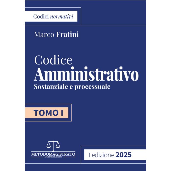 Codice amministrativo sostanziale e processuale 2025 marco fratini concorso magistratura neldiritto