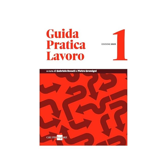 Guida pratica lavoro 1 semestre 2025 il sole 24 ore