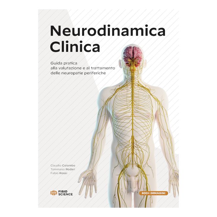 Neurodinamica clinica guida pratica alla valutazione trattamento neuropatie colombo rodari rossi fisioscience Neurodinamica clinica guida pratica alla valutazione trattamento neuropatie colombo rodari rossi fisioscience