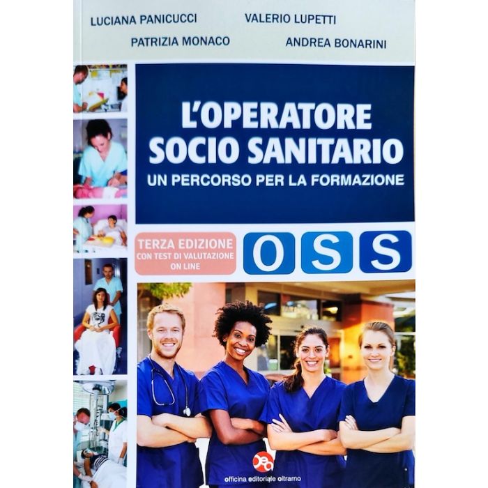 L'operatore socio sanitario oss panicucci lupetti monaco bonarini oeo officina editoriale L'operatore socio sanitario oss panicucci lupetti monaco bonarini oeo officina editoriale