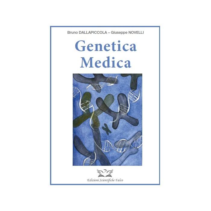 Genetica Medica 2022 Dallapiccola Bruno Novelli Giuseppe Edizioni Scientifiche Falco
