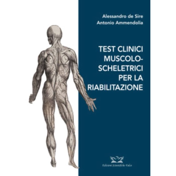 TEST CLINICI muscolo scheletrici per la riabilitazione alessandro de sire antonio ammendolia