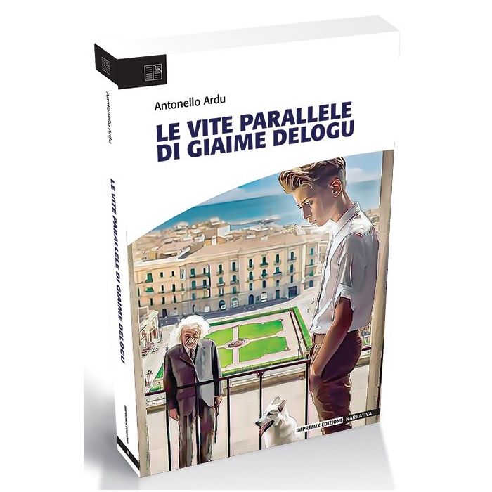 Antonello Ardu Le vite parallele di giaime delogu Antonello Ardu Le vite parallele di giaime delogu