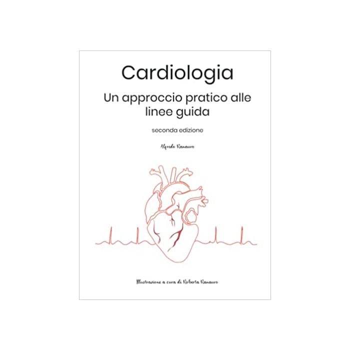 Ranauro Cardiologia un approccio pratico alle linee guida manuale compendio di 2022