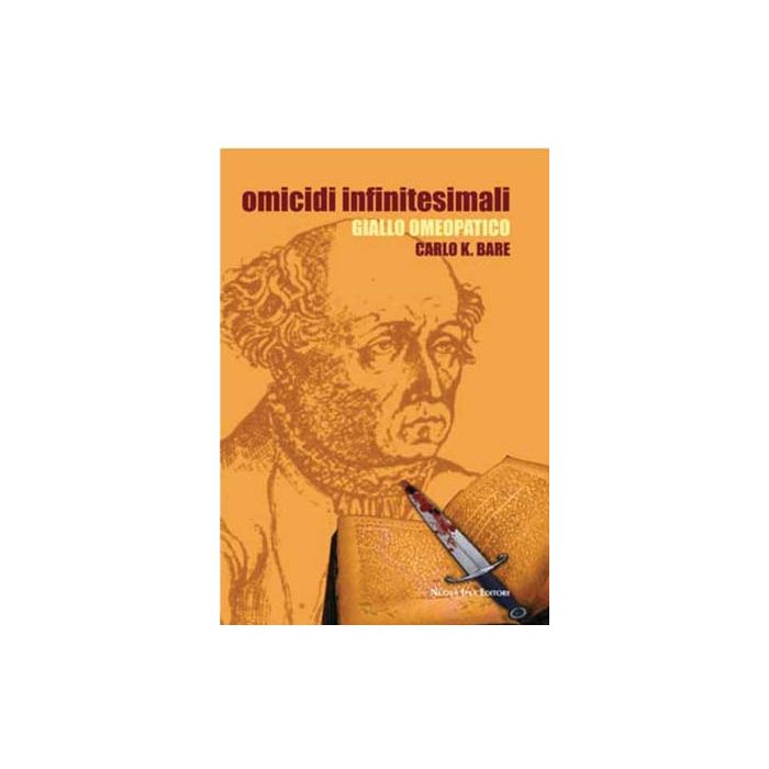 Omicidi infinitesimali giallo omeopatico carlo bare nuova ipsa Omicidi infinitesimali giallo omeopatico carlo bare nuova ipsa