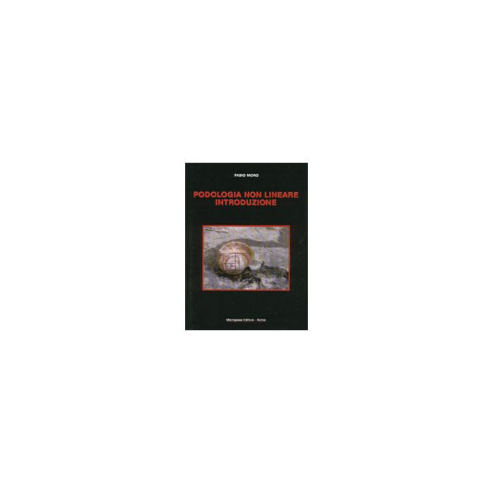Podologia non lineare - introduzione [Fabio Moro - Marrapese Edizioni]