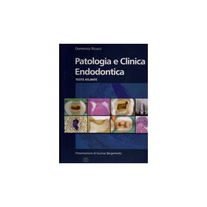 Patologia e Clinica Endodontica - Testo Atlante Domenico Ricucci Martina Edizioni Patologia e Clinica Endodontica - Testo Atlante Domenico Ricucci Martina Edizioni