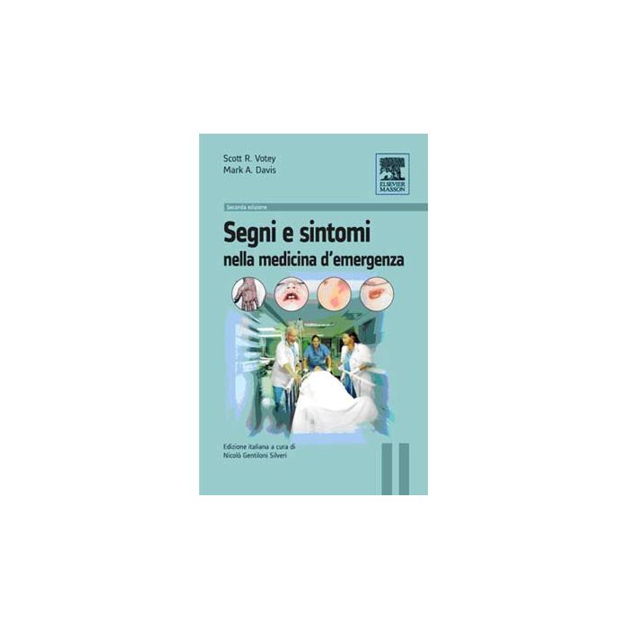 Votey Segni e sintomi nella medicina d'emergenza elsevier masson edra Votey Segni e sintomi nella medicina d'emergenza elsevier masson edra