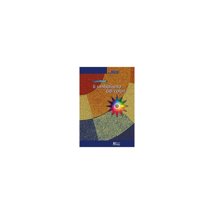Il simbolismo dei colori [Widmann - MaGi Edizioni]