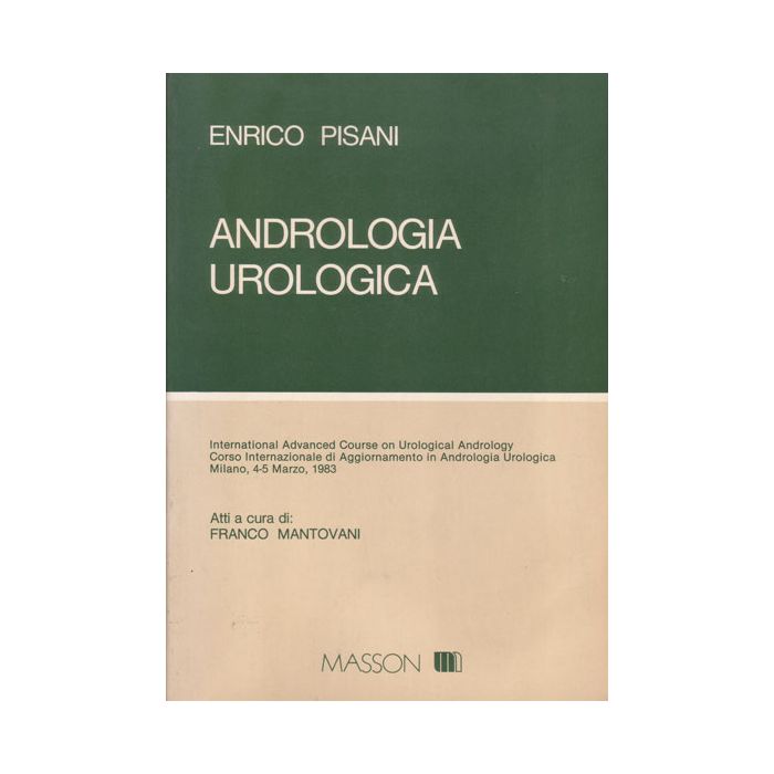 Andrologia Urologica Pisani Enrico Elsevier Masson Italia 8821417093 Andrologia Urologica Pisani Enrico Elsevier Masson Italia 8821417093