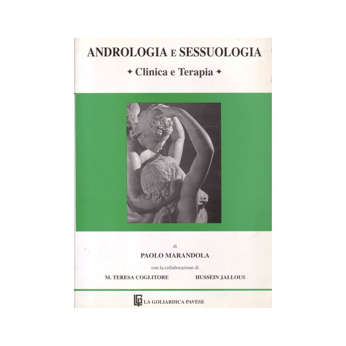 8878302449-andrologia-e-sessuologia-clinica-e-terapia-marandola-paolo-la-goliardica-pavese