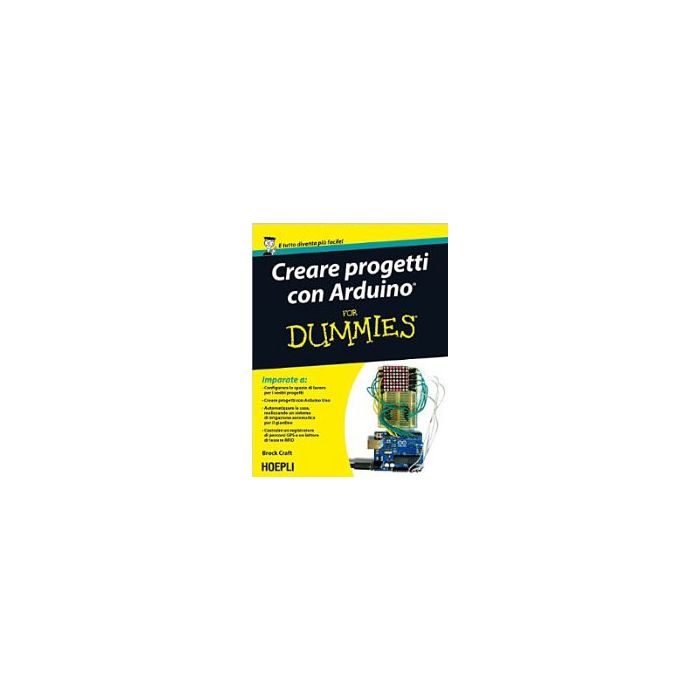 creare-progetti-con-arduino-for-dummies-craft-brock-hoepli-9788820363239