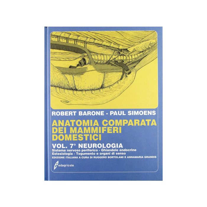 Barone Anatomia Comparata dei mammiferi domestici Neurologia Edagricole Barone Anatomia Comparata dei mammiferi domestici Neurologia Edagricole