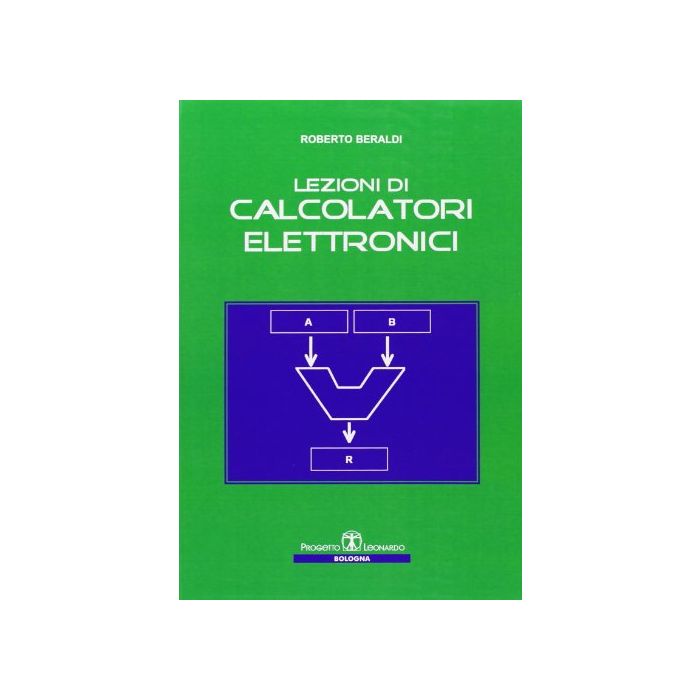 Lezioni Di Calcolatori Elettronici Lezioni Di Calcolatori Elettronici