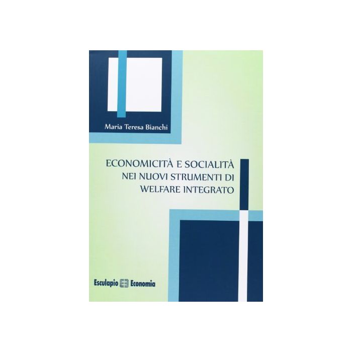 Economicità e Socialità nei nuovi strumenti di Welfare integrato
