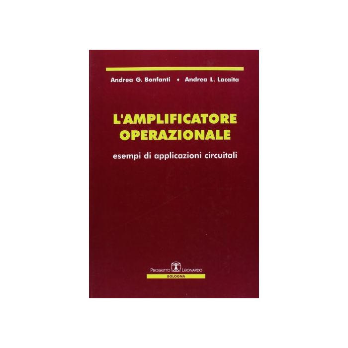 L'amplificatore operazionale. Esempi di applicazioni circuitali L'amplificatore operazionale. Esempi di applicazioni circuitali
