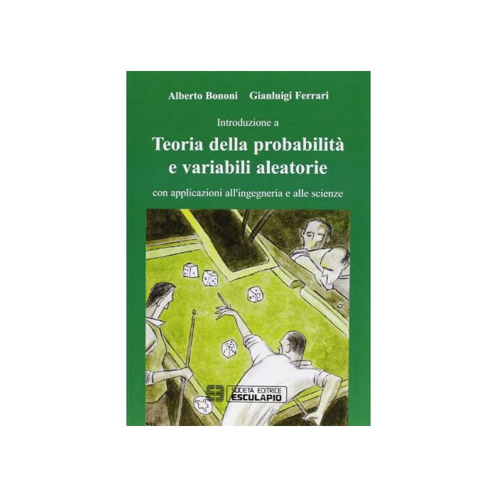 Introduzione A Teoria Della Probabilità E Variabile Aleatorie Con Applicazioni Alle Ingegnerie E Alle Scienze