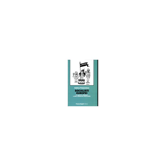 Socialisti Europei. Tra Guerre, Fascismi E Altre Catastrofi (1921-1946) - Panaccione Andrea - Franco Angeli - 9788846419750