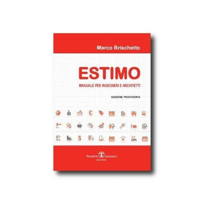 Estimo. Manuale Per Ingegneri E Architetti