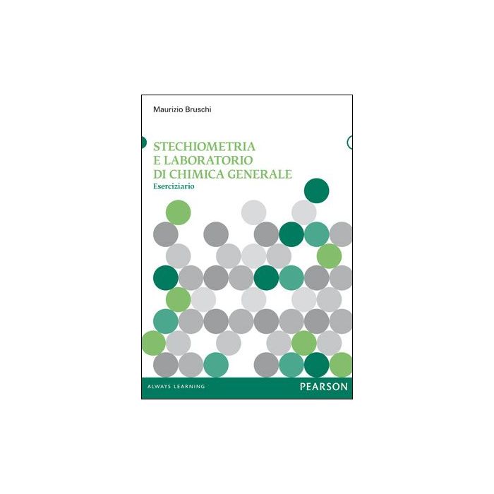 Stechiometria e laboratorio di chimica generale - Eserciziario