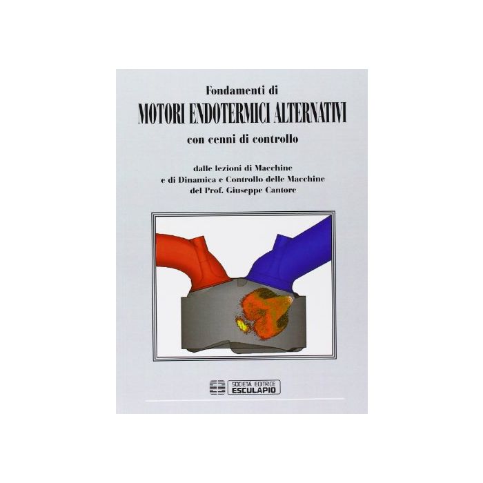 Fondamenti Di Motori Endotermici. Alternativi Con Cenni Di Controllo Fondamenti Di Motori Endotermici. Alternativi Con Cenni Di Controllo
