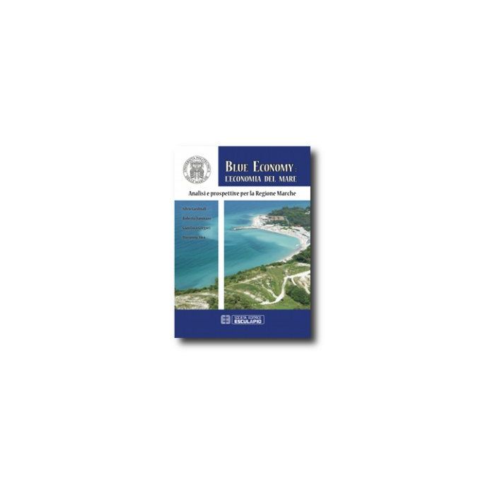 Blue Economy. L'economia Del Mare Blue Economy. L'economia Del Mare