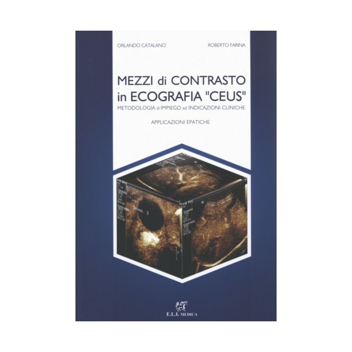 Mezzi di contrasto in ecografia "Ceus"- Metodologia di impiego ed indicazioni cliniche  Applicazioni Epatiche  Catalano - ELI medica