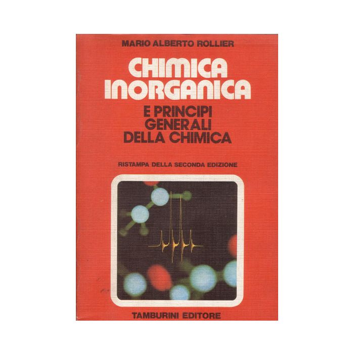 Chimica Inorganica e Principi Generali della Chimica Rollier Mario Alberto Tamburini Editore