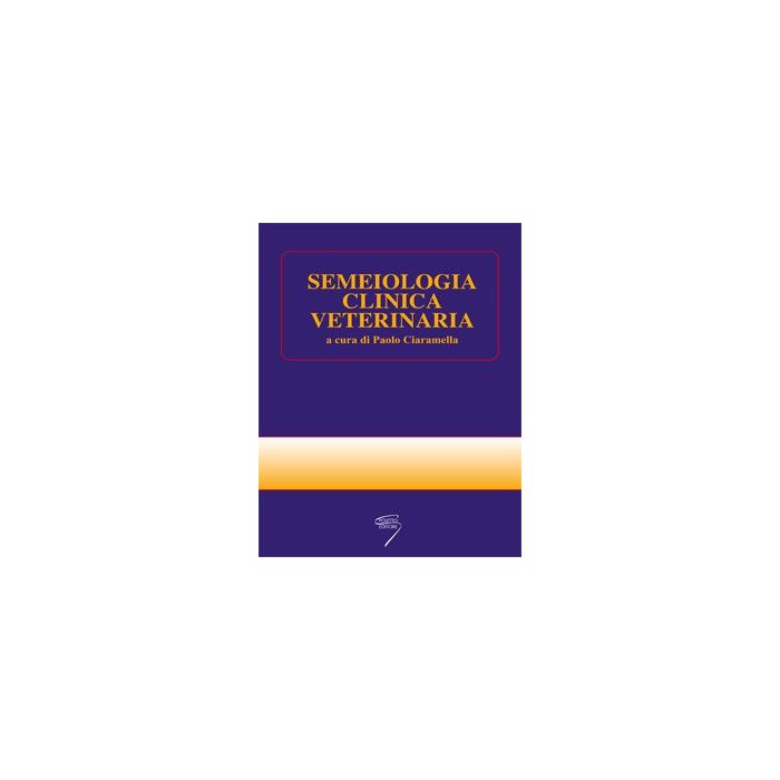 Semeiologia Clinica Veterinaria [Ciaramella - Poletto]