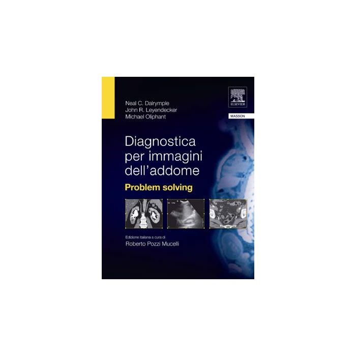 Diagnostica per immagini dell'addome problem solving dalrymple edra masson Diagnostica per immagini dell'addome problem solving dalrymple edra masson