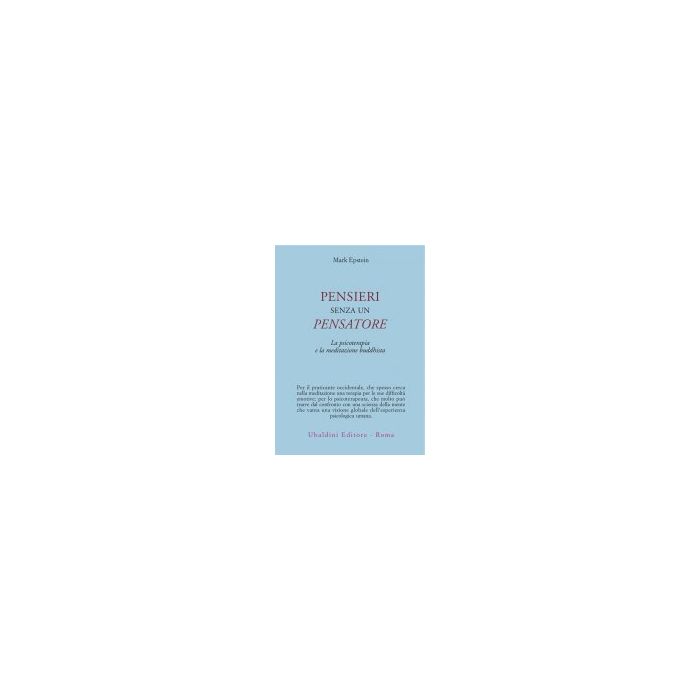 Pensieri Senza Un Pensatore. La Psicoterapia E La Meditazione Buddhista - Epstein Mark - Astrolabio - 9788834011980