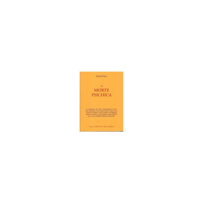 La Morte Psichica  - Eigen Michael - Astrolabio - 9788834012840
