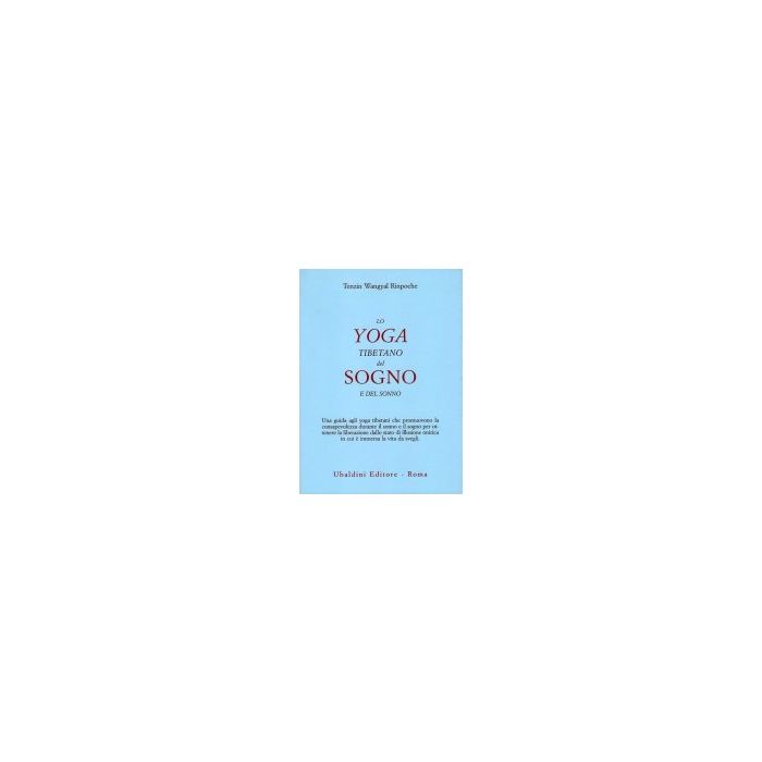 Lo Yoga Tibetano Del Sogno E Del Sonno  - Wangyal Tenzin - Astrolabio - 9788834013229