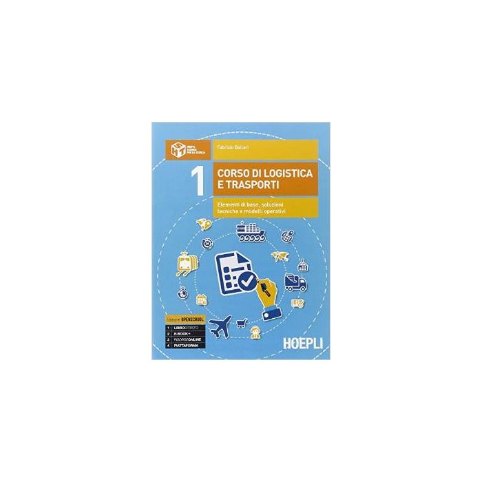 corso-di-logistica-e-trasporti-elementi-di-base-soluzioni-tecniche-e-modelli-o-operativi-per-le-scuole-superiori-dallari-fabrizio-hoepli-9788820361419