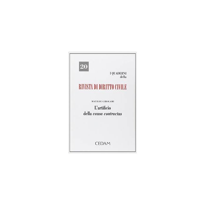 L' Artificio Della Causa Contractus  - Girolami Matilde - Cedam - 9788813332969