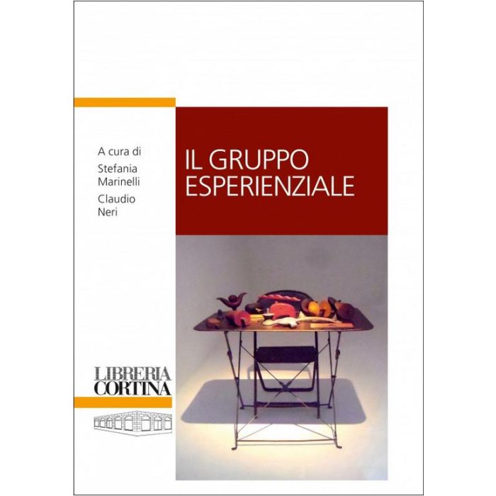 Il Gruppo Esperienzale - Marinelli Stefania; Neri Claudio - Cortina Libreria Milano - 9788870431513 Il Gruppo Esperienzale - Marinelli Stefania; Neri Claudio - Cortina Libreria Milano - 9788870431513