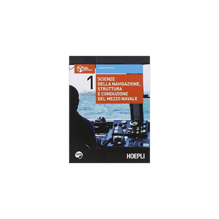 scienze-della-navigazione-struttura-e-conduzione-del-mezzo-navale-con-espansione-online-per-gli-ist-tecnici-nautici-vol-1-di-franco-lorenzo-hoepli-9788820361150