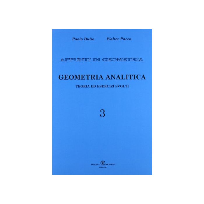 Appunti Di Geometria. Teoria Ed Esercizi Svolti Geometria Analitica