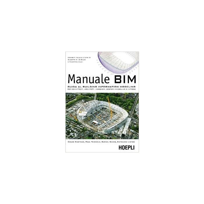 Manuale Bim - Eastman - Hoepli - 9788820367053 - Architettura
