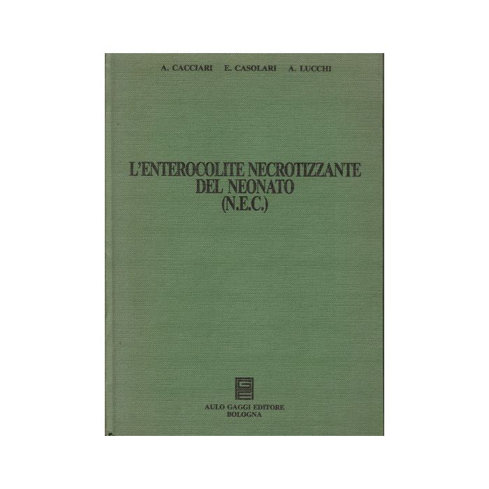 l-enterocolite-necrotizzante-del-neonato-n-e-c-cacciari-a-casolari-e-lucchi-a-piccin-editore l-enterocolite-necrotizzante-del-neonato-n-e-c-cacciari-a-casolari-e-lucchi-a-piccin-editore